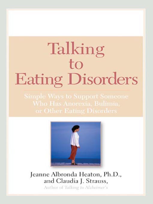 Title details for Talking to Eating Disorders by Jeanne Albronda Heaton Ph.D. - Available
